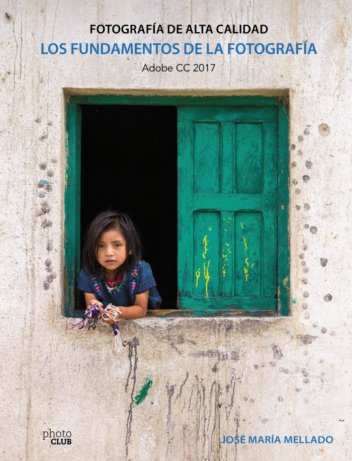 Los fundamentos de la fotografía. Fotografía de Alta Calidad, de Mellado, José María | portada del libro