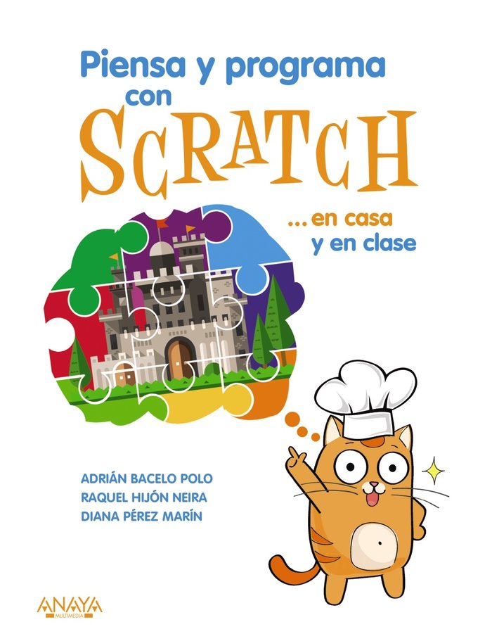 Piensa y programa con Scratch... en casa y en clase, de Hijón Neira, Raquel Belén | portada del libro