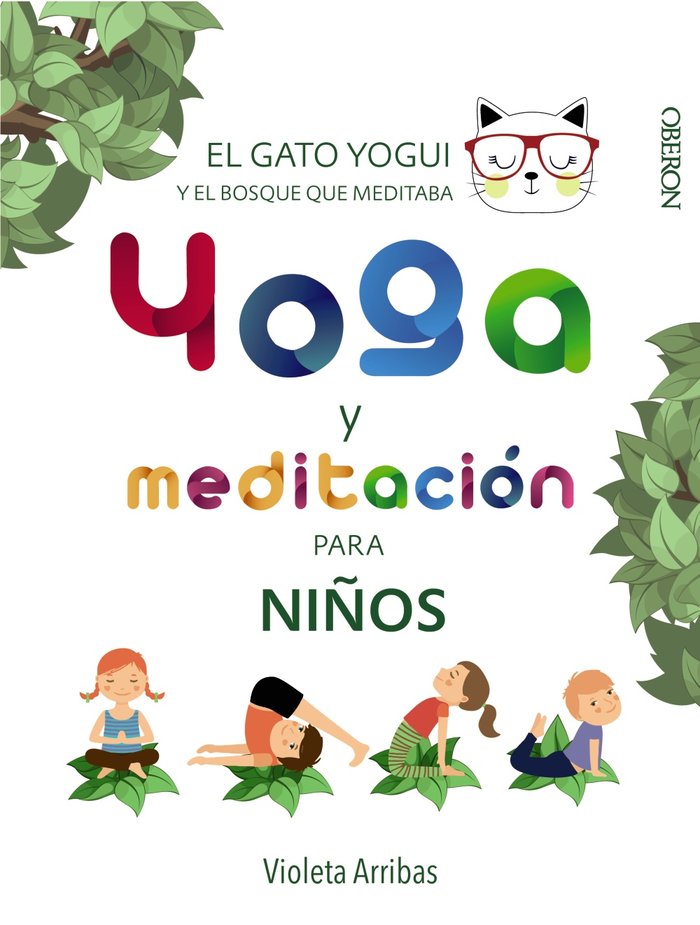 Yoga y meditación para niños, de Arribas Álvarez, Violeta | portada del libro