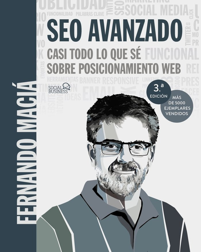 SEO Avanzado. Casi todo lo que sé sobre posicionamiento web, de Maciá Domene, Fernando | portada del libro