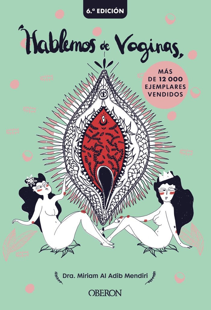 Hablemos de vaginas. Salud sexual femenina desde una perspectiva global, de Al Adib Mendiri, Miriam | portada del libro