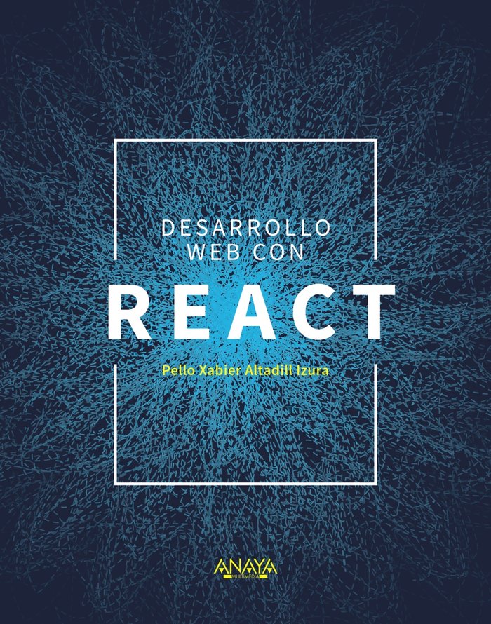 Desarrollo Web con React, de Altadill Izura, Pello Xabier | portada del libro