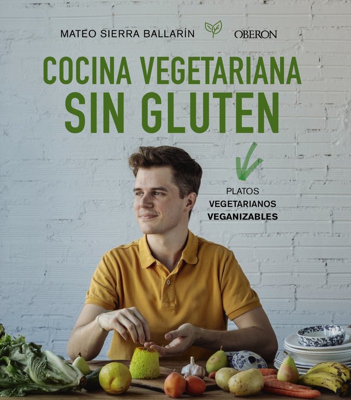 Cocina vegetariana sin gluten, de Sierra Ballarín, Mateo | portada del libro