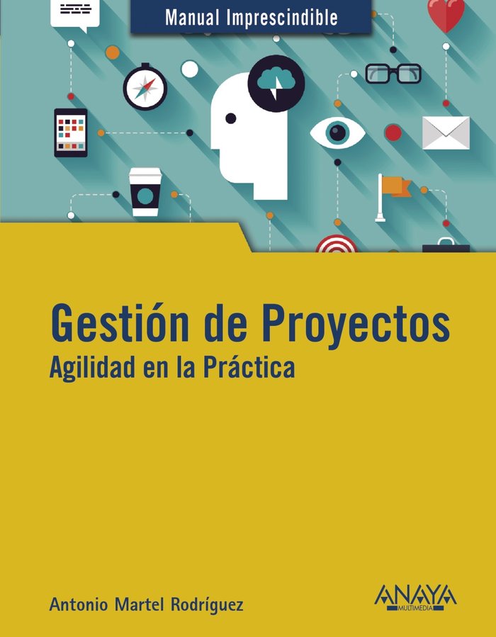 Gestión de Proyectos. Agilidad en la Práctica, de Martel, Antonio | portada del libro