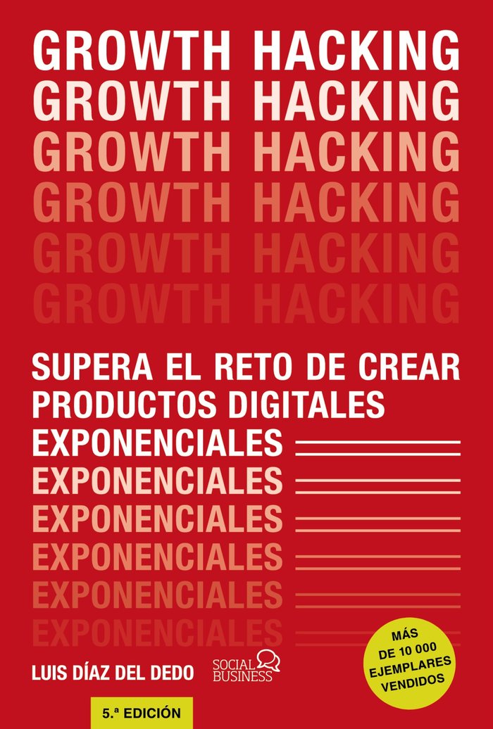 Growth Hacking, de Díaz del Dedo, Luis | portada del libro