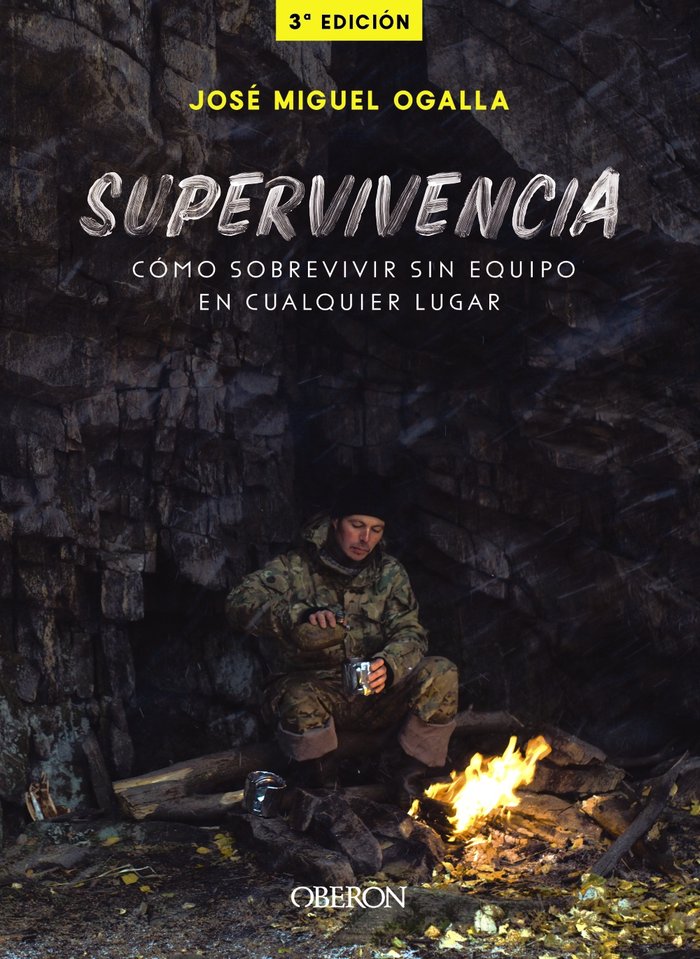 Supervivencia. Cómo sobrevivir sin equipo en cualquier lugar, de Ogalla Márquez, José Miguel | portada del libro