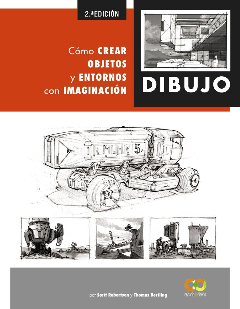 Dibujo. Cómo crear objetos y entornos con imaginación, de Robertson, Scott | portada del libro