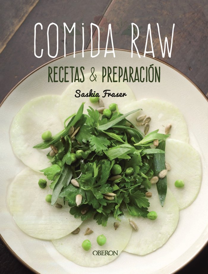 Comida Raw. Recetas y preparación, de Fraser, Saskia | portada del libro