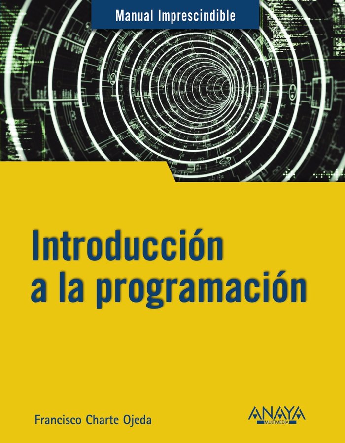 INTRODUCCION A LA PROGRAMACION, de CHARTE, FRANCISCO | portada del libro