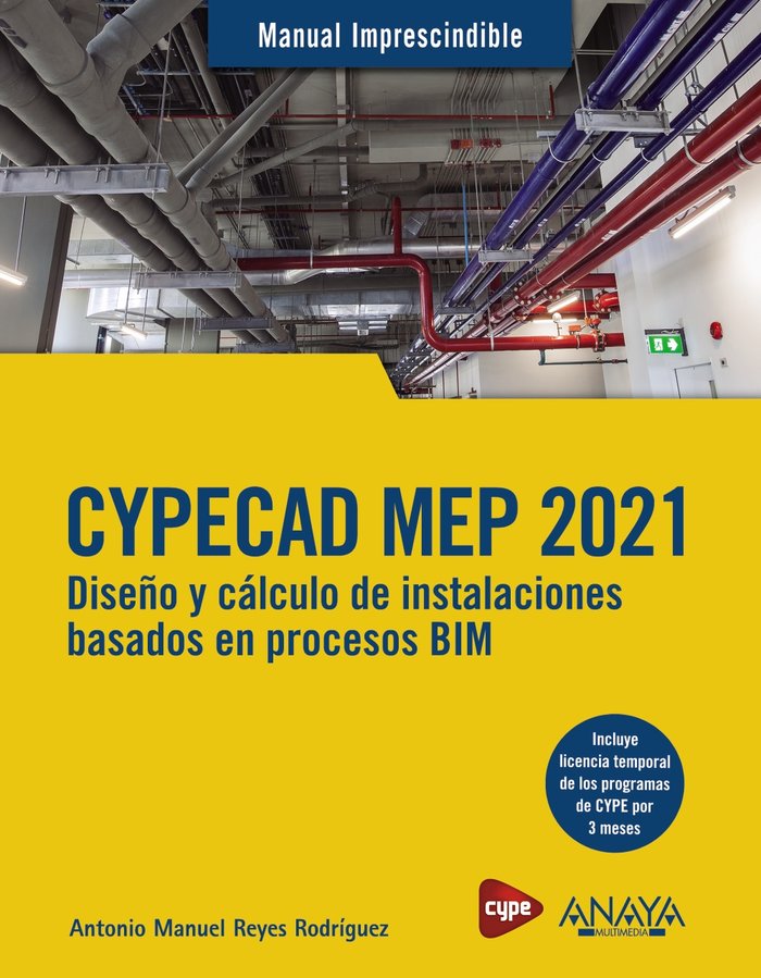 CYPECAD MEP 2021. DISEÑO Y CALCULO DE INSTALACIONES DE EDIFICIOS BASADOS EN PROC, de REYES RODRIGUEZ, ANTONIO MANUEL | portad