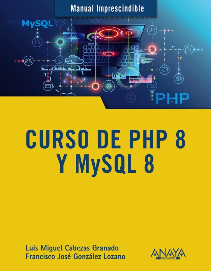 CURSO DE PHP 8 Y MYSQL 8, de CABEZAS GRANADO, LUIS MIGUEL | portada del libro