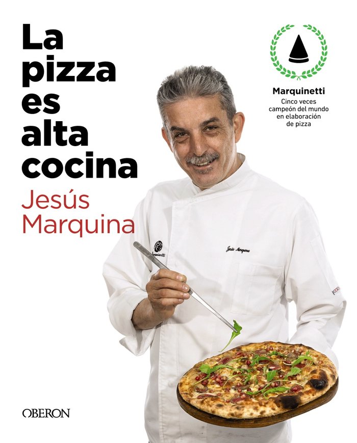 LA PIZZA ES ALTA COCINA - EDICION ACTUALIZADA, de MARQUINA CEPEDA, JESUS | portada del libro
