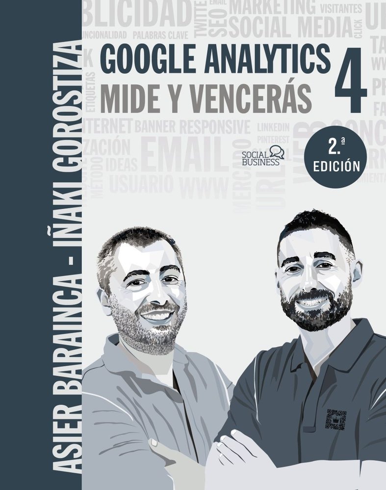 GOOGLE ANALYTICS 4 MIDE Y VENCERAS, de GOROSTIZA ESQUERDEIRO, IÑAKI | portada del libro