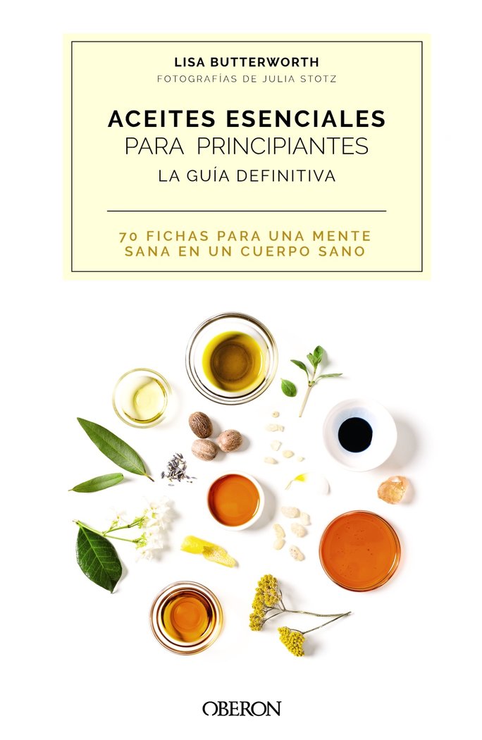 ACEITES ESENCIALES PARA PRINCIPIANTES, de BUTTERWORTH, LISA | portada del libro