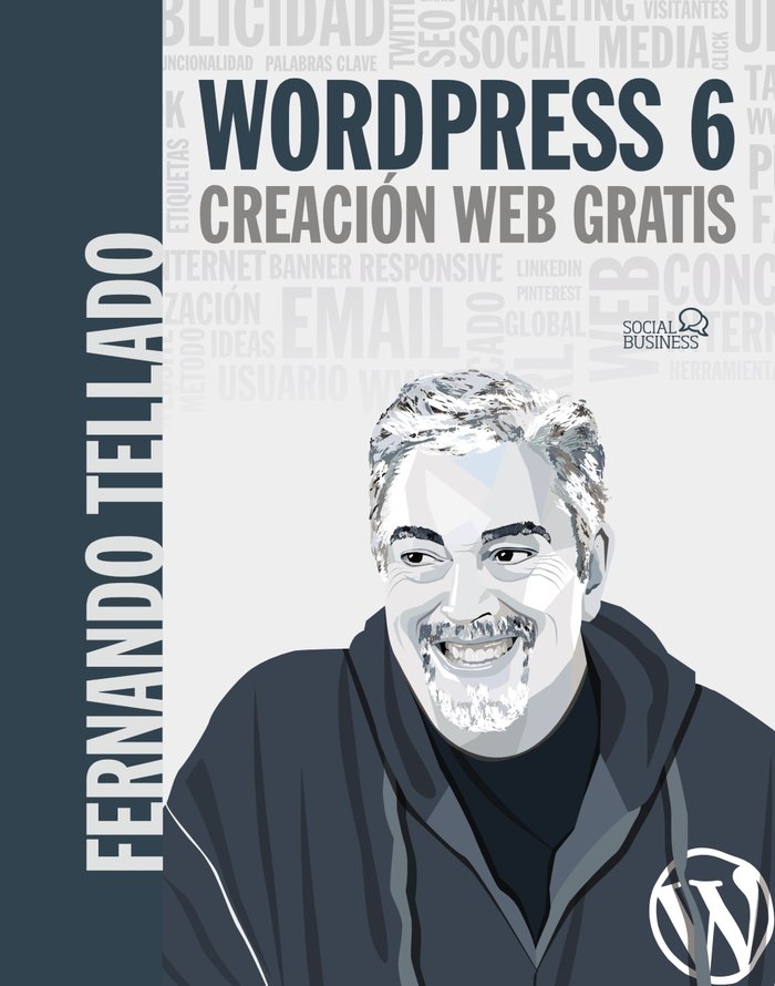 WORDPRESS 6 CREACION WEB GRATIS, de TELLADO, FERNANDO | portada del libro