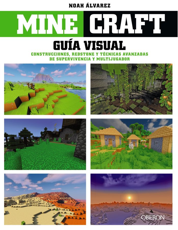 MINECRAFT. GUIA VISUAL. CONSTRUCCIONES, REDSTONE Y TECNICAS AVANZADAS DE SUPERVI, de ALVAREZ, NOAH | portada del libro