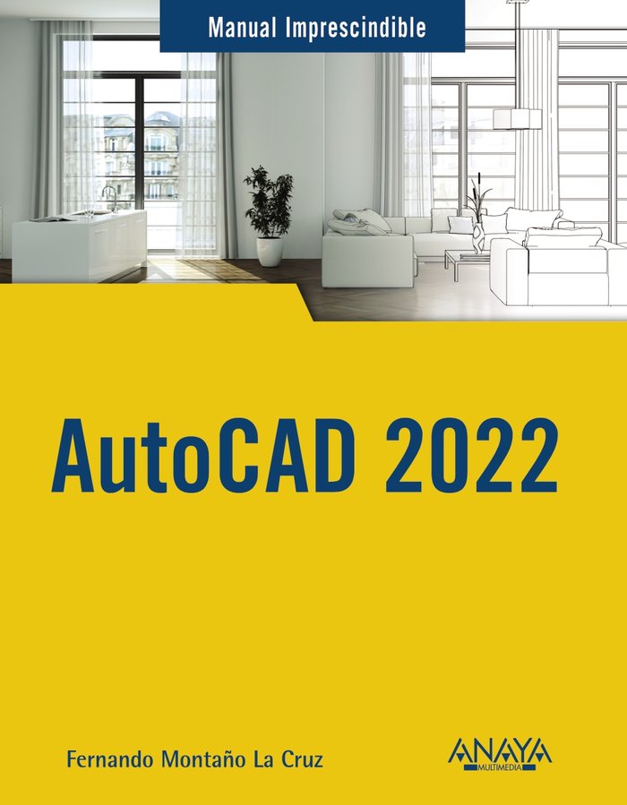 AutoCAD 2022, de MONTAÑO LA CRUZ, FERNANDO | portada del libro