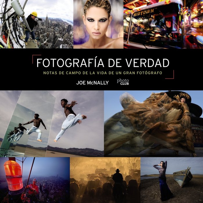 FOTOGRAFIA DE VERDAD NOTAS DE CAMPO DE LA VIDA DE UN GRAN F, de MCNALLY, JOE | portada del libro