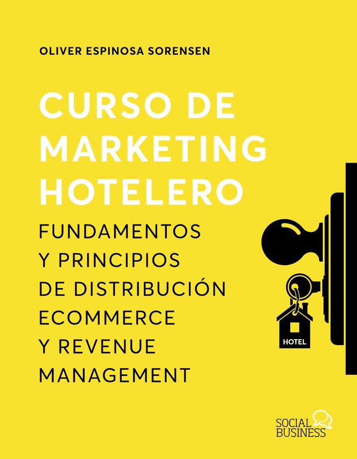 CURSO DE MARKETING HOTELERO, de ESPINOSA SORENSEN, OLIVER | portada del libro