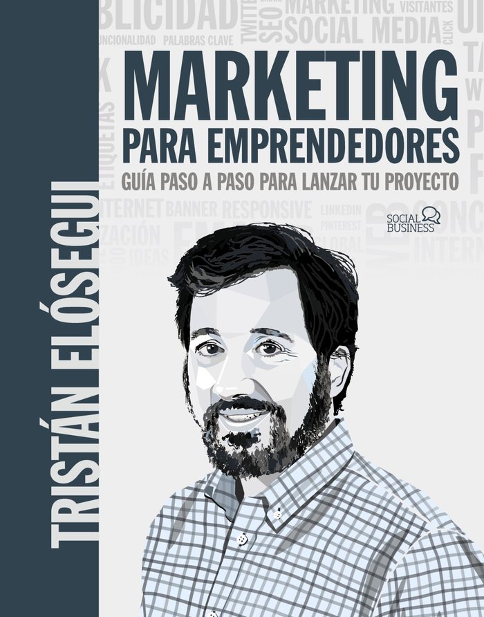 MARKETING PARA EMPRENDEDORES GUIA PASO A PASO PARA LANZAR T, de ELOSEGUI FIGUEROA, TRISTAN | portada del libro