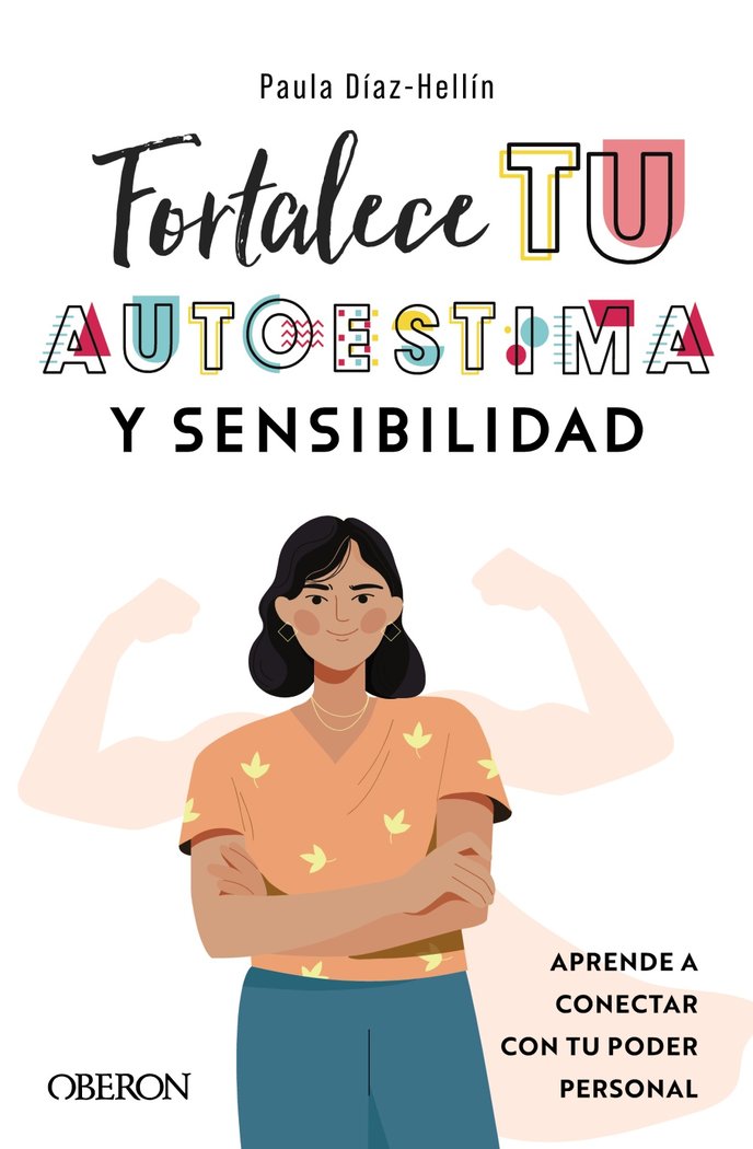 Fortalece tu autoestima y sensibilidad, de DIAZ-HELLIN BENITO, PAULA | portada del libro