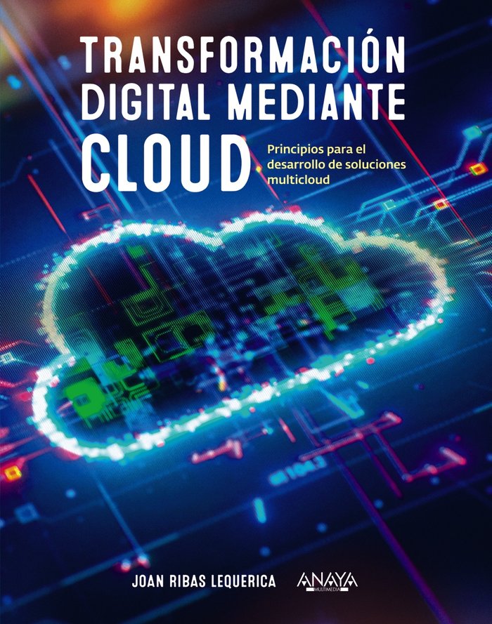 TRANSFORMACION DIGITAL MEDIANTE CLOUD, de RIBAS LEQUERICA, JOAN | portada del libro