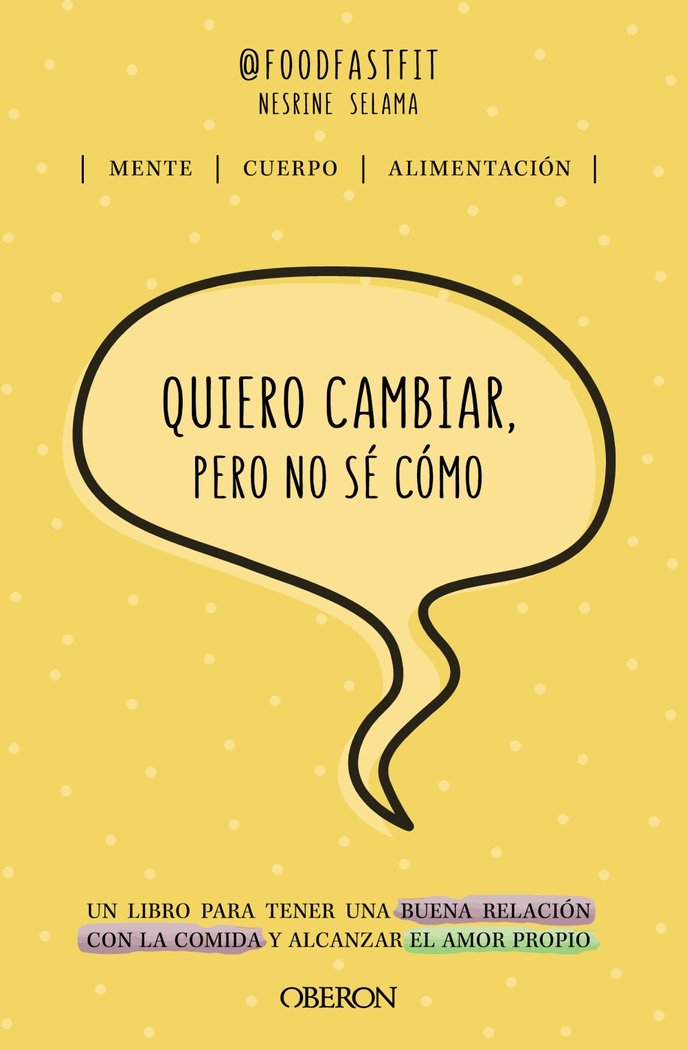 QUIERO CAMBIAR PERO NO SE COMO, de SELAMA, NESRINE | portada del libro