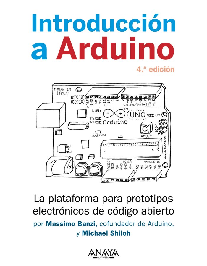 INTRODUCCION A ARDUINO 4ª EDICION, de BANZI, MASSIMO | portada del libro