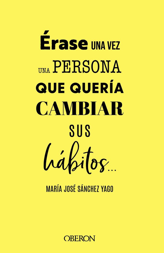 ERASE UNA PERSONA QUE QUERIA TENER HABITOS, de SANCHEZ YAGO, MARIA JOSE | portada del libro