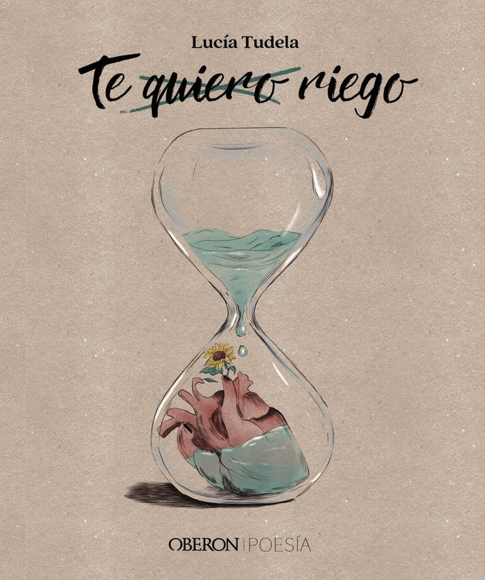 Te quiero, riego, de TUDELA, LUCIA | portada del libro