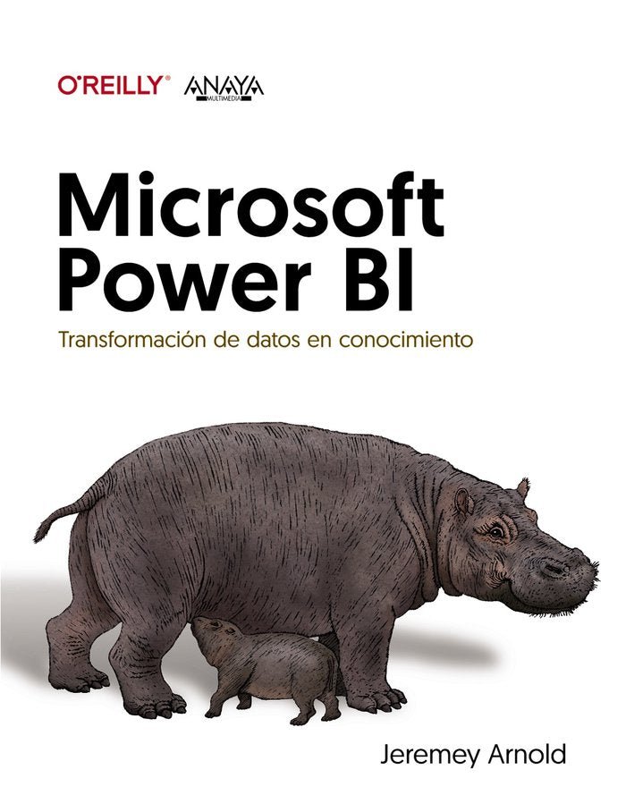 MICROSOFT POWER BI TRANSFORMACION DE DATOS EN CONOCIMIENTO, de ARNOLD, JEREMEY | portada del libro
