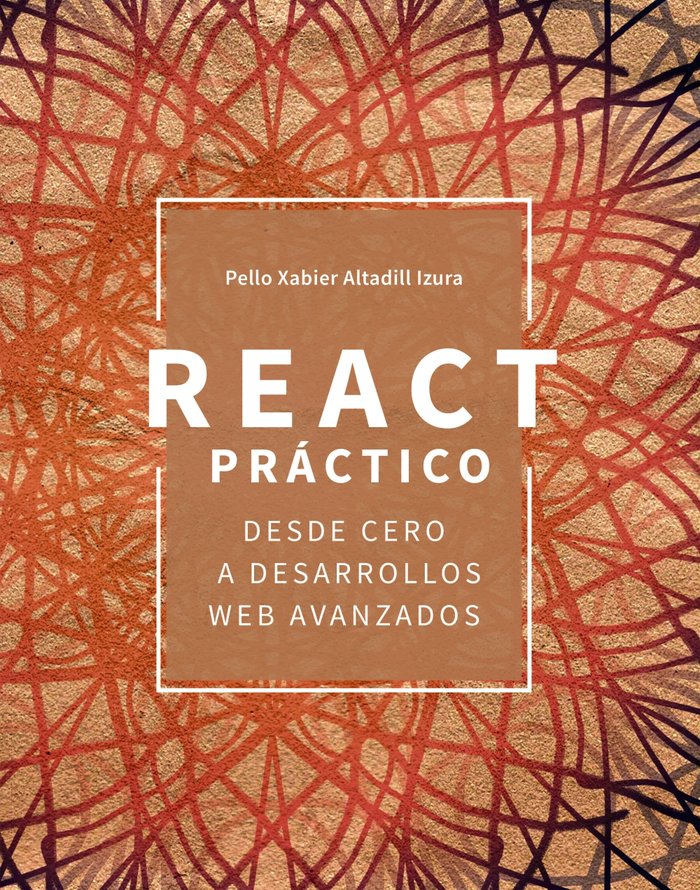 REACT PRACTICO, de ALTADILL IZURA, PELLO XABIER | portada del libro