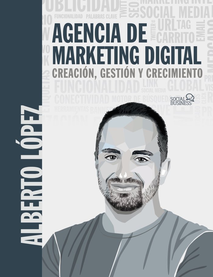 AGENCIA DE MARKETING DIGITAL, de LOPEZ BUENO, ALBERTO | portada del libro