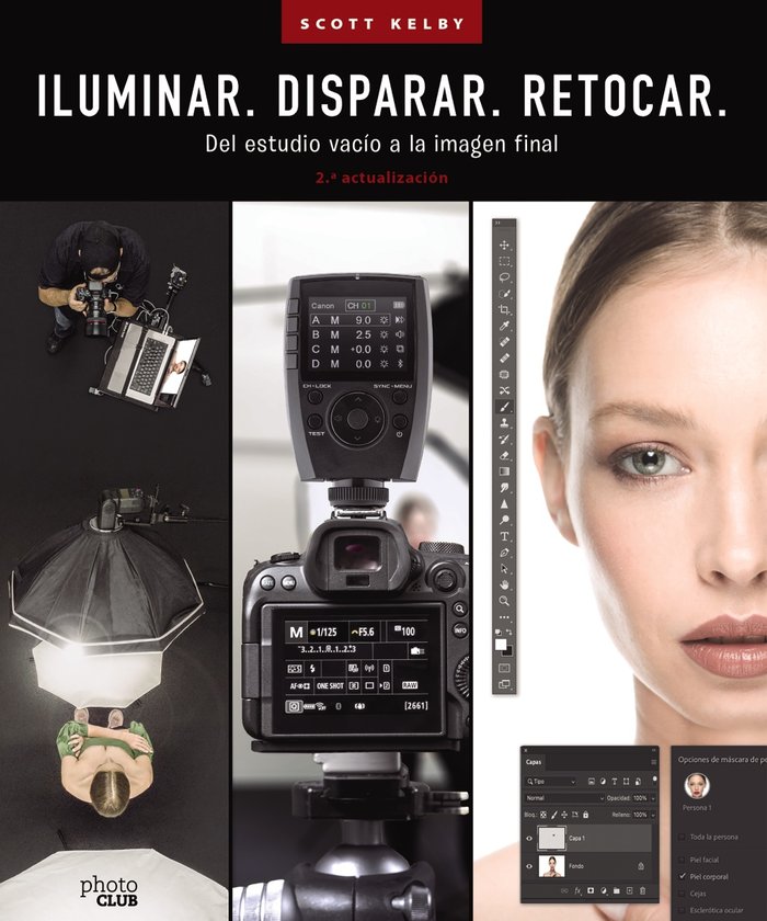 ILUMINAR DISPARAR RETOCAR DEL ESTUDIO VACIO A LA IMAGEN F, de SCOTT KELBY | portada del libro