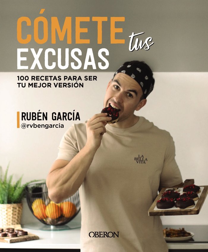 COMETE TUS EXCUSAS, de CARNICERO GARCIA (RVBENGARCIA), RUBEN | portada del libro