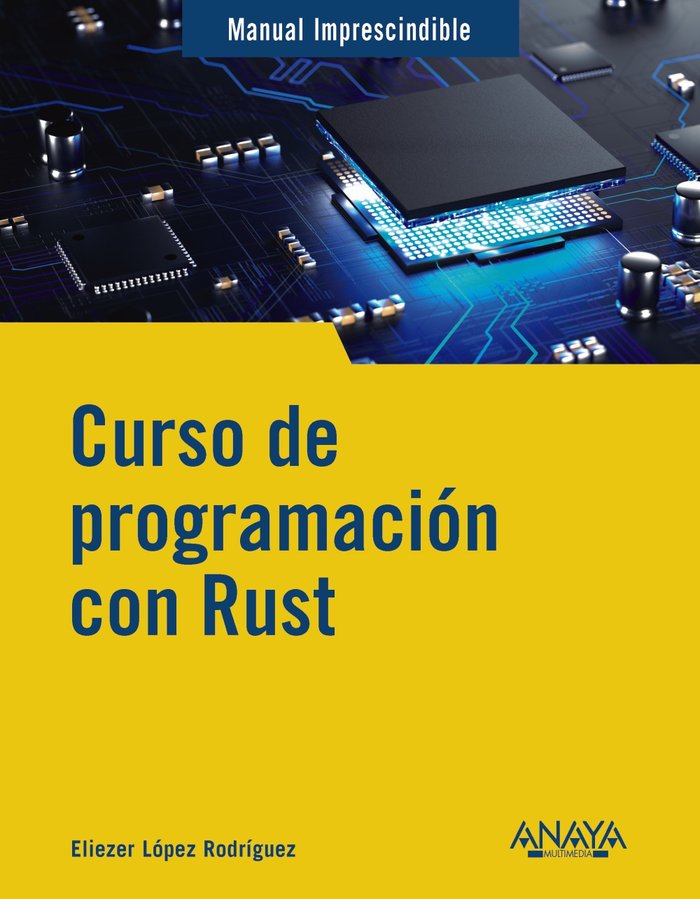 CURSO DE PROGRAMACION CON RUST, de LOPEZ, ELIEZER | portada del libro