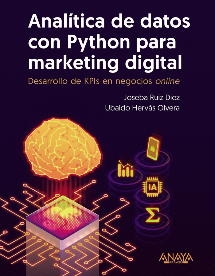 ANALITICA DE DATOS CON PYTHON PARA MARKETING DIGITAL, de RUIZ DIEZ, JOSEBA | portada del libro