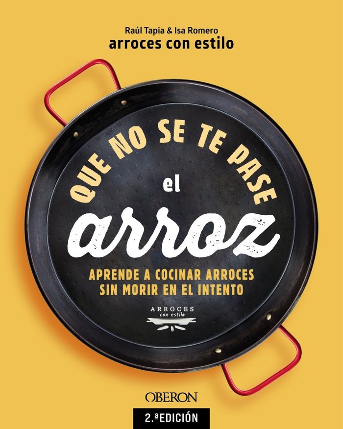 Que no se te pase el arroz, de ARROCESCONESTILO, RAUL TAPIA & ISA ROMER | portada del libro