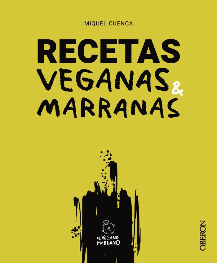 Recetas veganas marranas, de CUENCA (@ELVEGANOMARRANO), MIQUEL | portada del libro