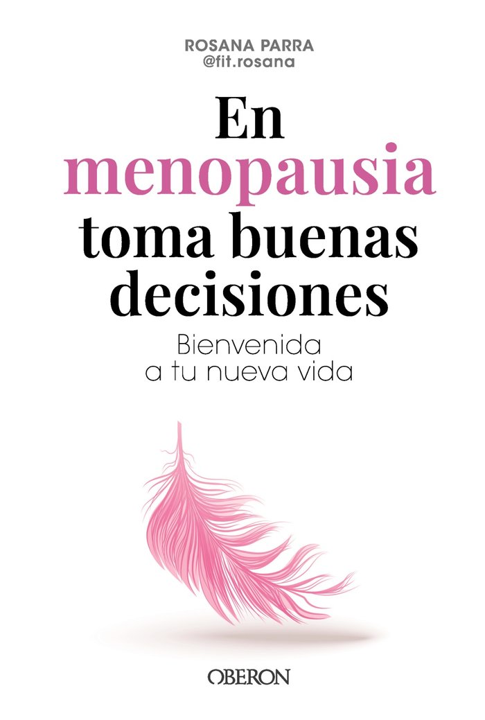 En menopausia toma buenas decisiones, de PARRA ALCOLEA (FIT.ROSANA), ROSA ANA | portada del libro