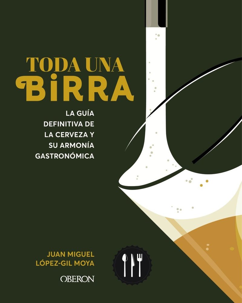 TODA UNA BIRRA, de LOPEZ-GIL MOYA, JUAN MIGUEL | portada del libro