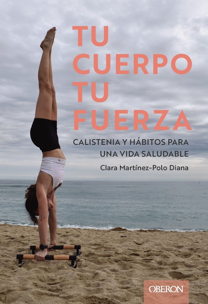 TU CUERPO TU FUERZA CALISTENIA Y HABITOS PARA UNA VIDA SAL, de MAXOU, CLARA | portada del libro