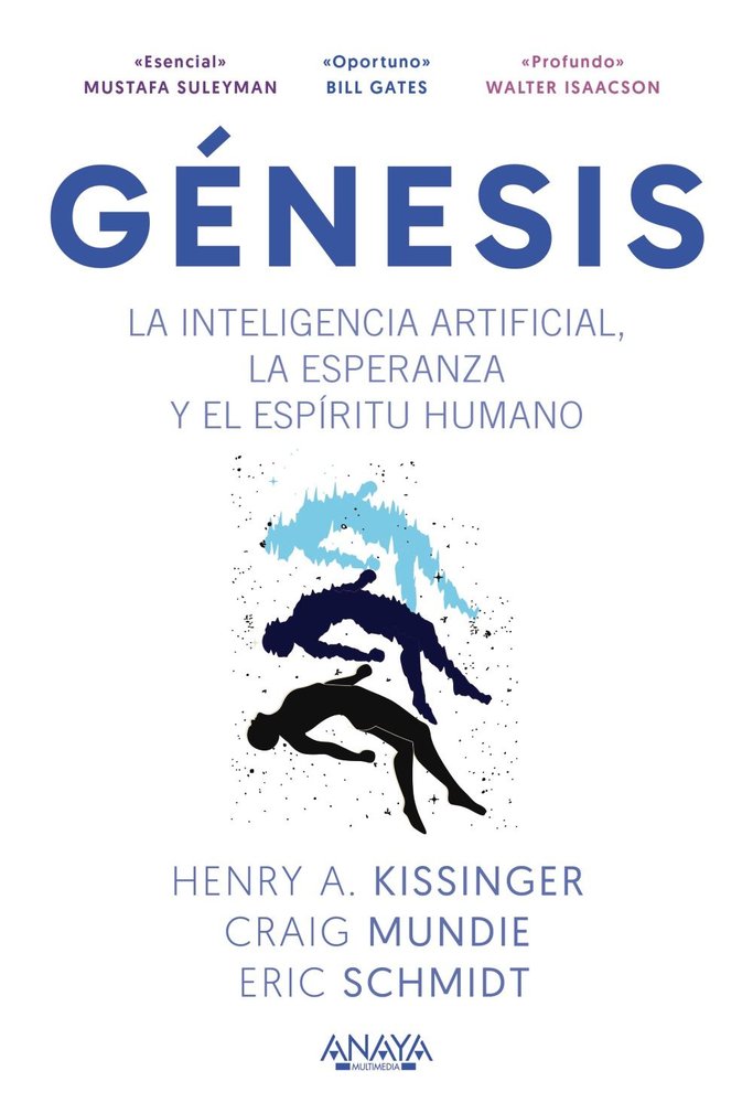 GENESIS. LA INTELIGENCIA ARTIFICIAL, LA ESPERANZA Y EL ESPIRITU HUMANO, de KISSINGER, HENRY A. | portada del libro