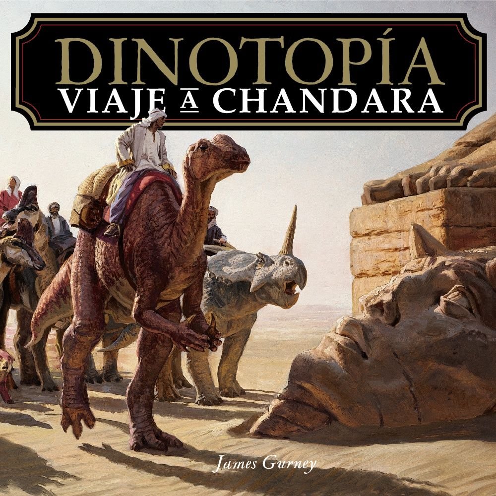 DINOTOPIA VIAJE A CHANDARA, de GURNEY, JAMES | portada del libro