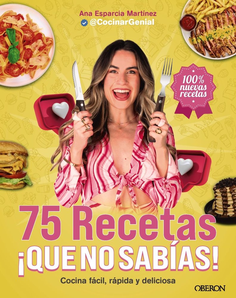 75 RECETAS QUE NO SABIAS, de ESPARCIA MARTINEZ (@COCINARGENIAL), ANA | portada del libro