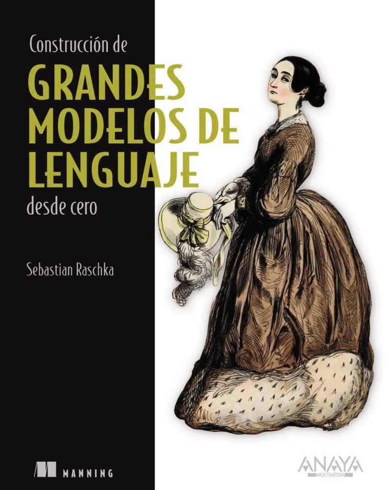 CONSTRUCCION DE GRANDES MODELOS DE LENGUAJE DESDE CERO, de RASCHKA, SEBASTIAN | portada del libro