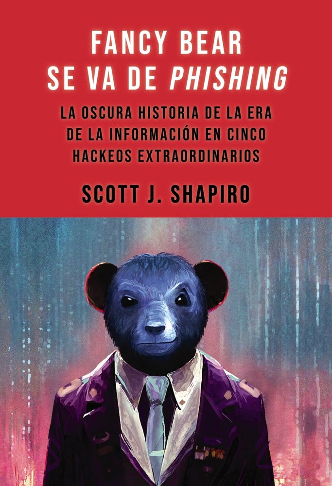 FANCY BEAR SE VA DE PHISHING, de SHAPIRO, SCOTT J. | portada del libro
