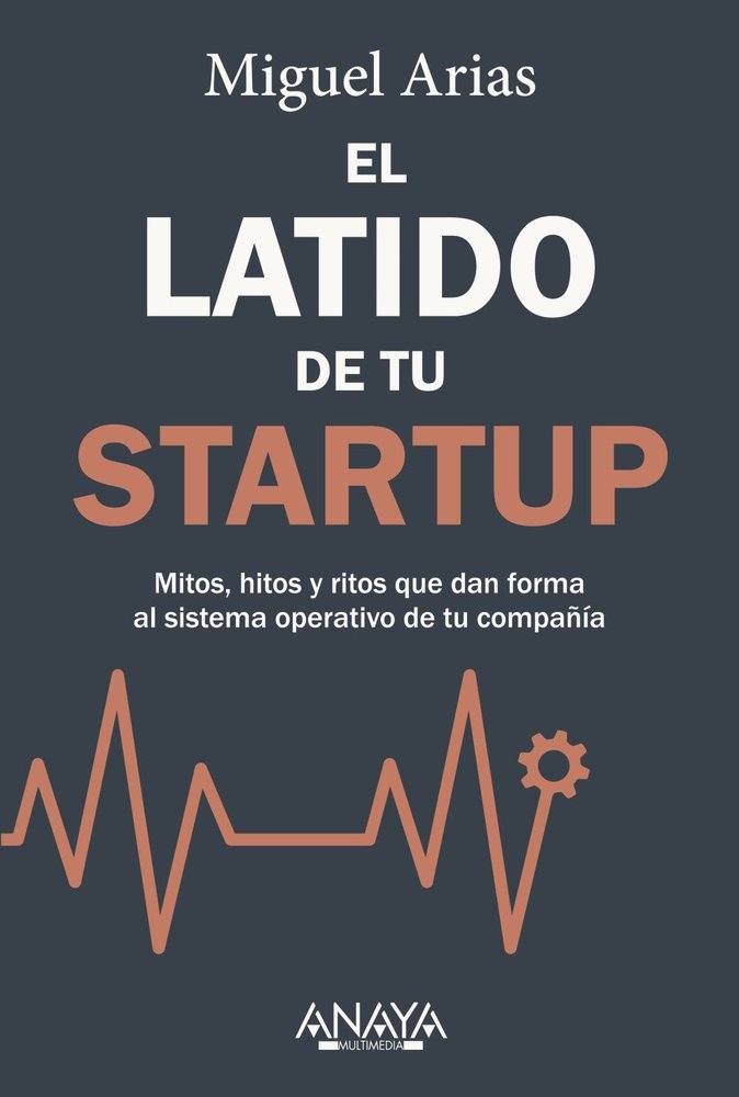 EL LATIDO DE TU STARTUP, de ARIAS, MIGUEL | portada del libro