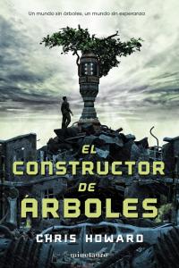 El constructor de árboles, de CHRISTOPHER HOWARD | portada del libro