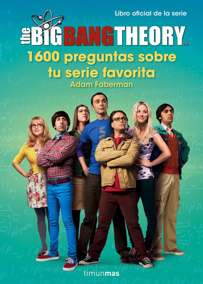 The Big Bang Theory. 1.600 preguntas sobre tu serie favorita, de Faberman | portada del libro